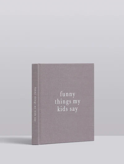 Funny Things My Kids Say Journal - Grey