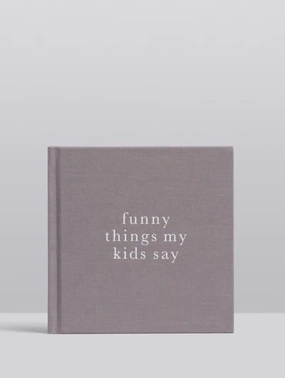 Funny Things My Kids Say Journal - Grey